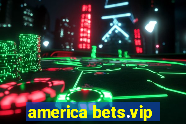 america bets.vip