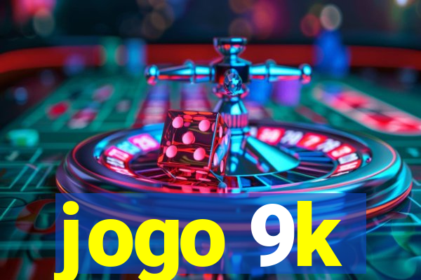 jogo 9k