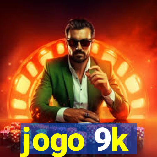 jogo 9k