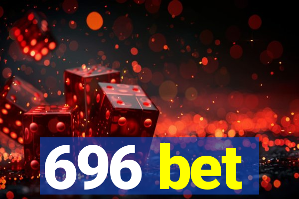 696 bet