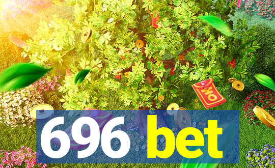 696 bet