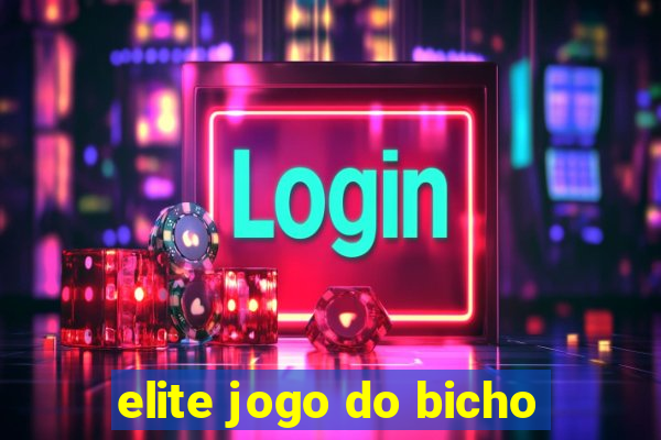 elite jogo do bicho