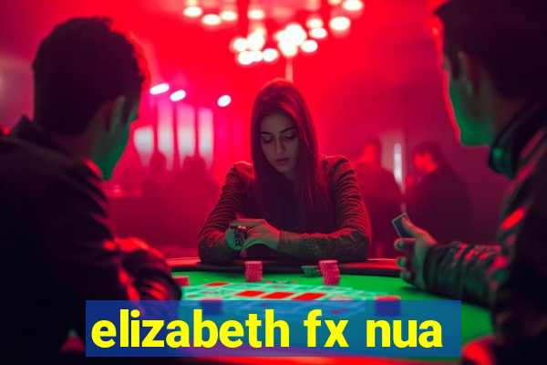 elizabeth fx nua