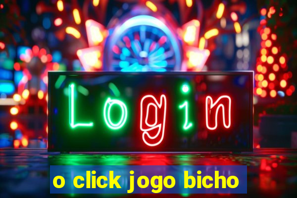 o click jogo bicho