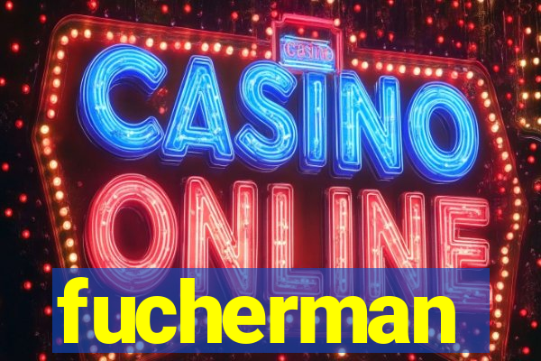 fucherman