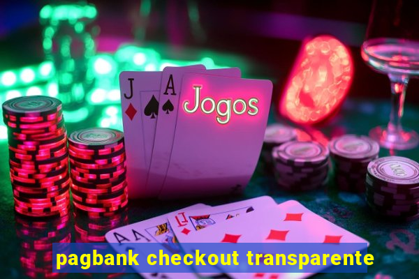 pagbank checkout transparente