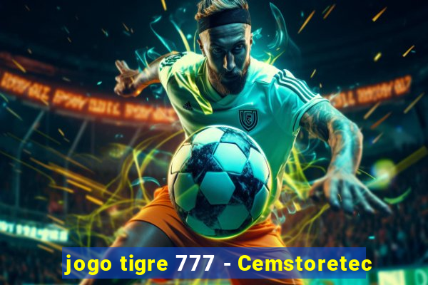 jogo tigre 777 - Cemstoretec