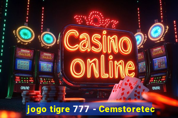 jogo tigre 777 - Cemstoretec
