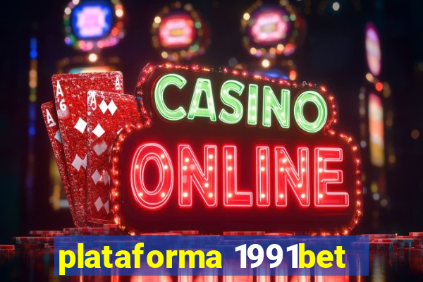 plataforma 1991bet