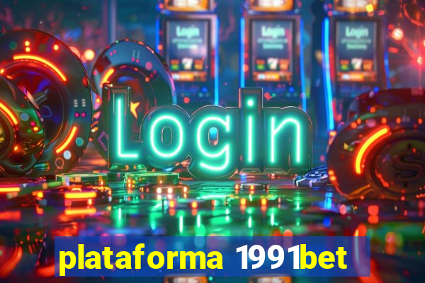 plataforma 1991bet