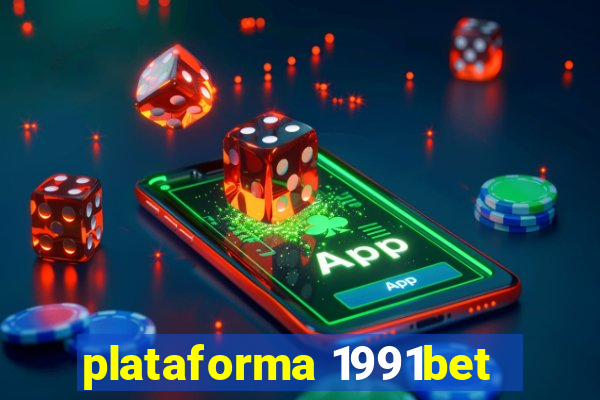 plataforma 1991bet