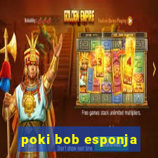 poki bob esponja
