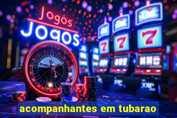 acompanhantes em tubarao