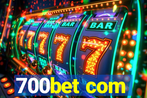 700bet com