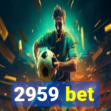 2959 bet