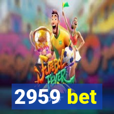 2959 bet