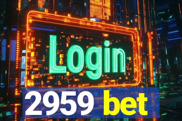 2959 bet