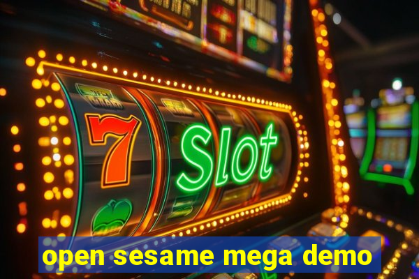open sesame mega demo