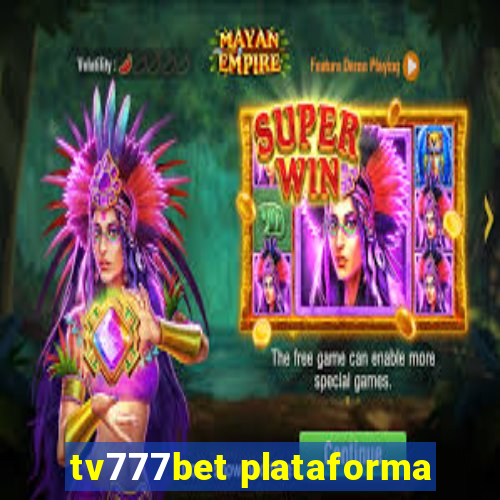 tv777bet plataforma