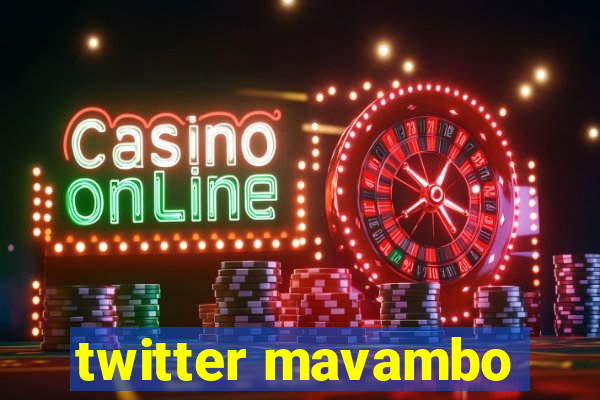 twitter mavambo