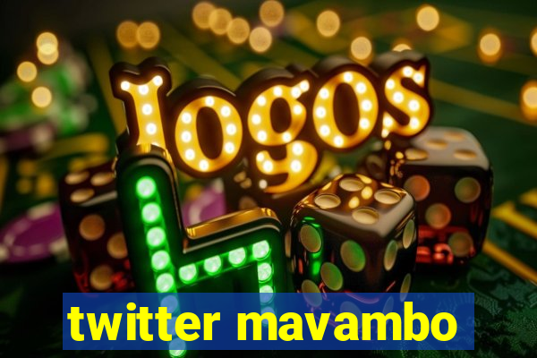 twitter mavambo