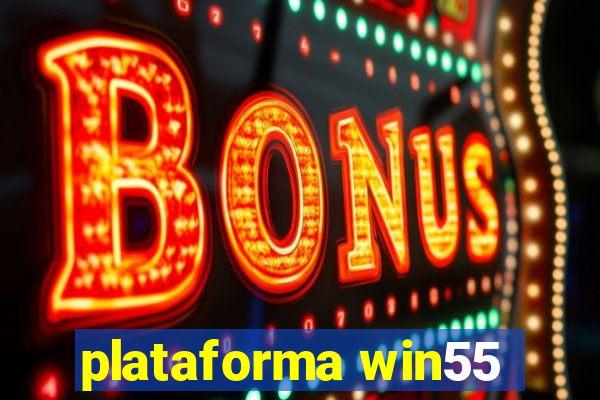 plataforma win55