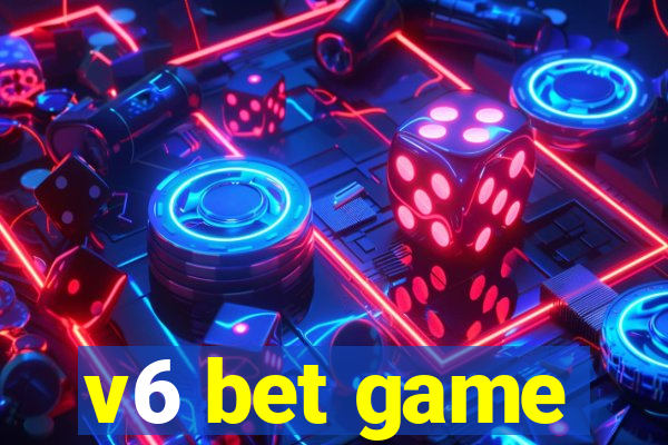 v6 bet game
