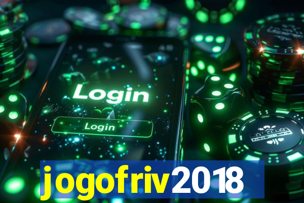 jogofriv2018