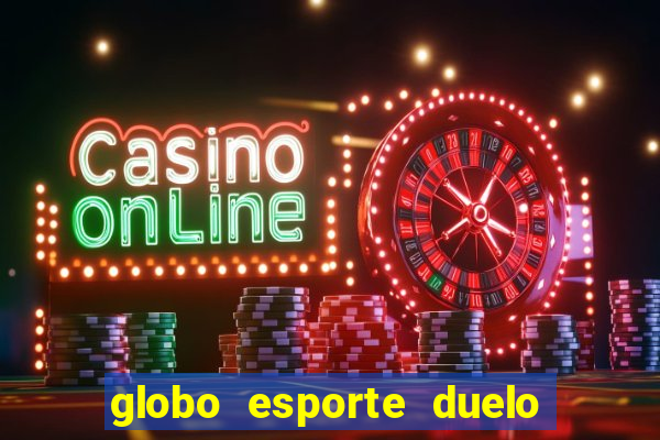 globo esporte duelo dos sonhos