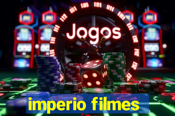 imperio filmes
