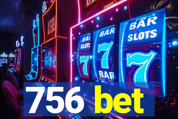 756 bet
