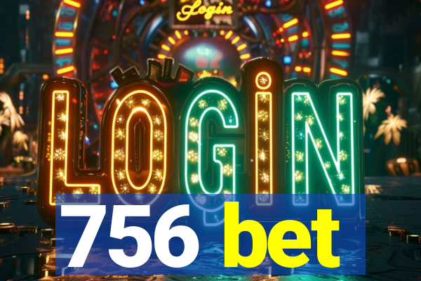 756 bet