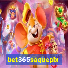 bet365saquepix