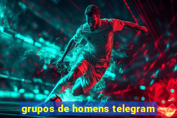 grupos de homens telegram