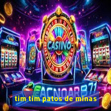 tim tim patos de minas