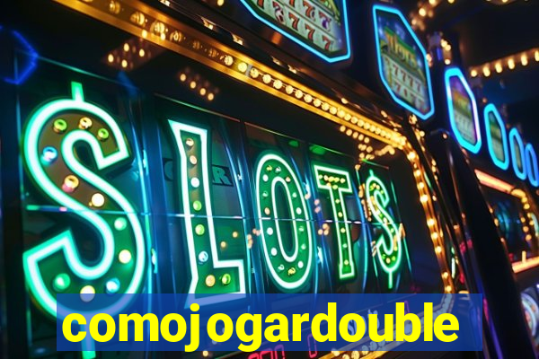 comojogardouble