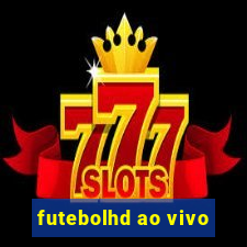 futebolhd ao vivo