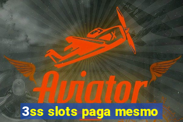 3ss slots paga mesmo
