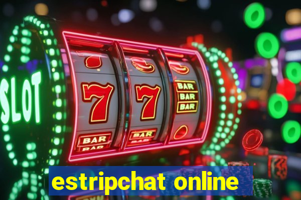 estripchat online