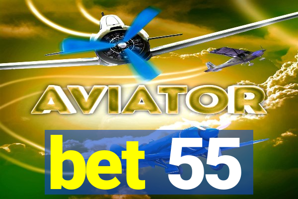 bet 55