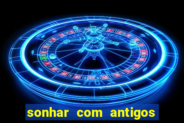 sonhar com antigos colegas de trabalho