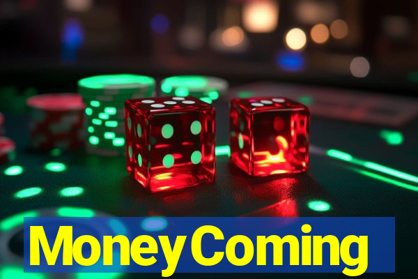 MoneyComing