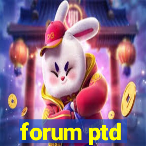 forum ptd