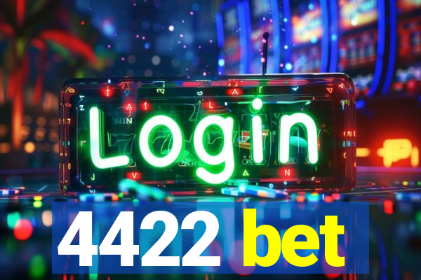 4422 bet