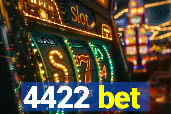 4422 bet