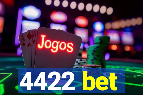 4422 bet