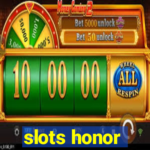 slots honor