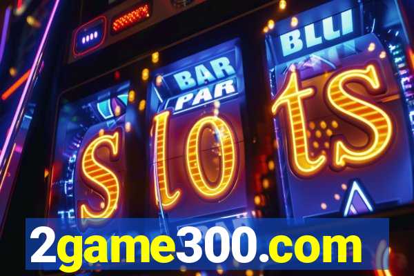 2game300.com