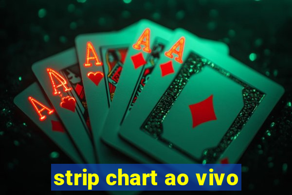 strip chart ao vivo