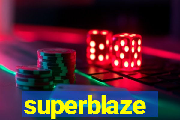 superblaze